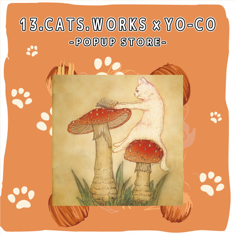 13.CATS.WORKS × YOCO　POPUP STORE