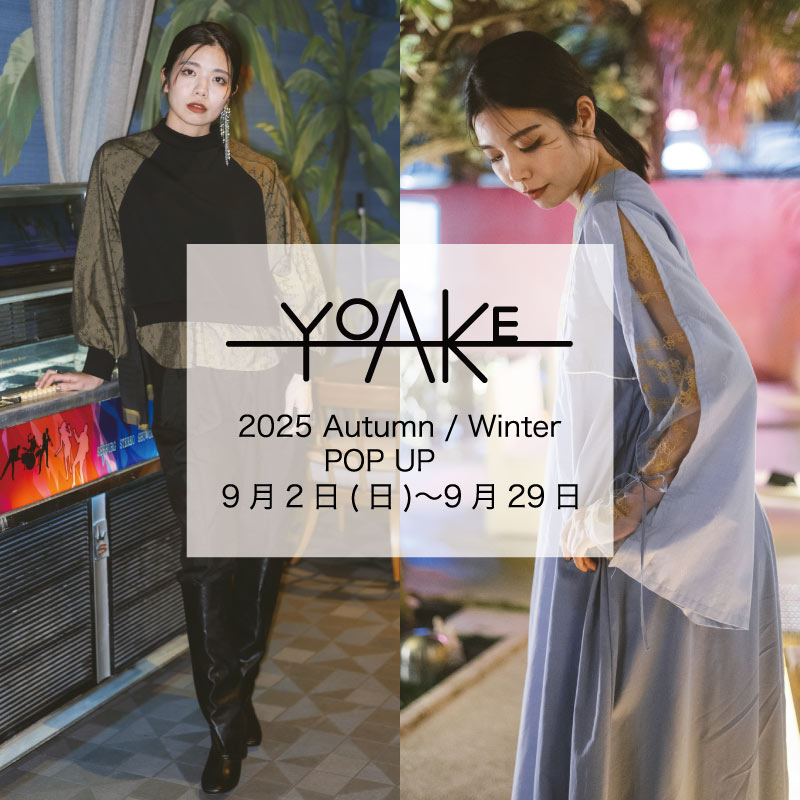 YOAKE 2025 Autumn/Winter POP UP