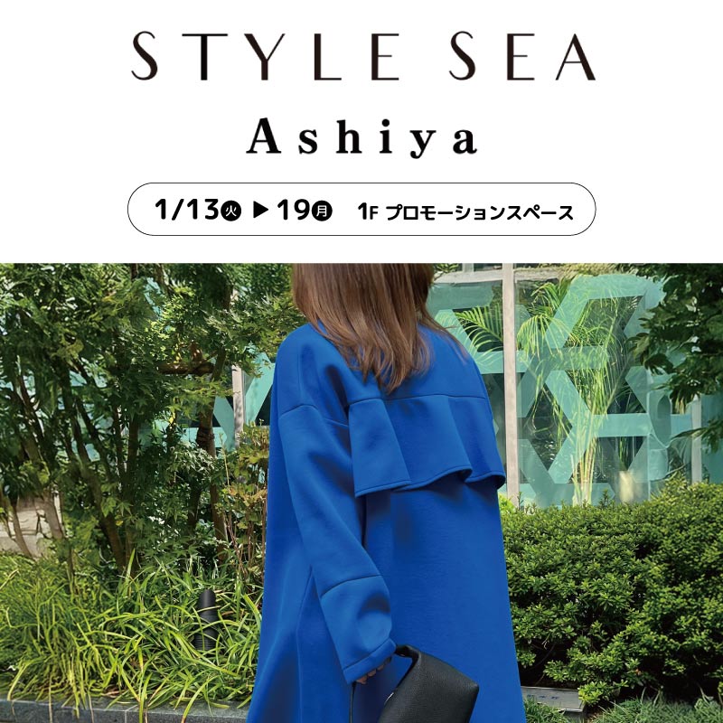 STYLE SEA Ashiya POPUP
